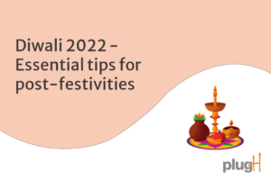 Diwali 2022 - Essential tips for post-festivities